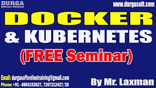 DOCKER & KUBERNETES (FREE Seminar) tutorials || by Mr. Laxman On 27-11-2022 @10AMIST