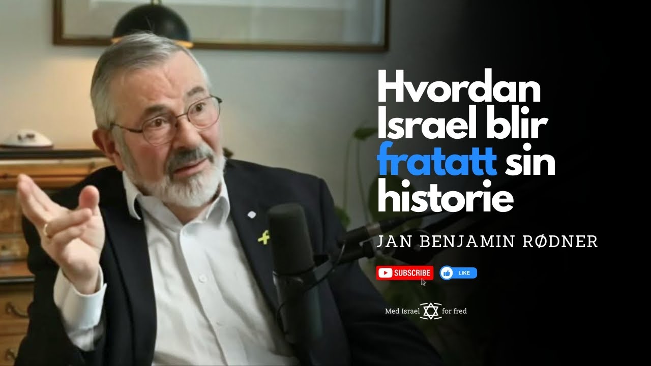 Hvordan Israel blir fratatt sin historie – Jan Benjamin Rødner avslører ...