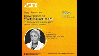Conversations on Wealth Management 2 0 - Tsitsi Mutendi
