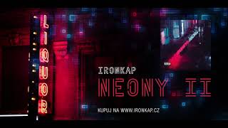 Ironkap - Neony II (OFFICIAL AUDIO)