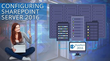 Configuring SharePoint Server 2016 Farm