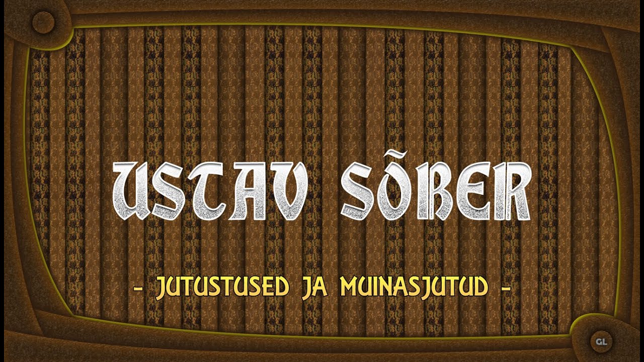 Ustav sõber.