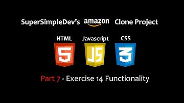 Amazon Clone: Part 7 - Exercise 14 Functionality  - HTML, CSS & JS | Inspired by @SuperSimpleDev