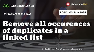 GFG-POTD | Remove all occurences of duplicates in a linked list using Java | 03 July 2024 | LL