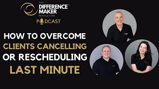 E71 I How To Overcome Clients Cancelling or Rescheduling Last Minute