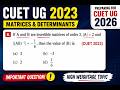 CUET UG 2023 | Matrix Question | Determinants Properties |Trick for CUET UG 2026