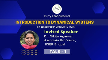 Introduction to the Dynamical Systems |  Dr Nikita Agarwal (IISER Bhopal) | Day 1