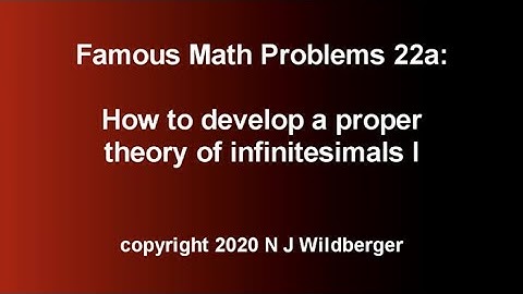 How to develop a proper theory of infinitesimals I | Famous Math Problems 22a | N J Wildberger