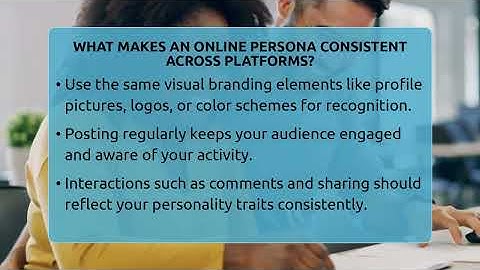 What Makes An Online Persona Consistent Across Platforms? - Everyday-Networking