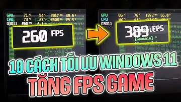 10 Cách tối ưu Windows 11 để TĂNG FPS chơi Game