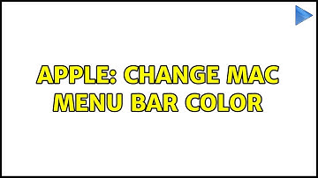 Apple: Change mac menu bar color (5 Solutions!!)