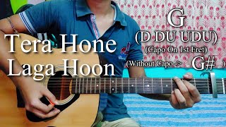 Tera Hone Laga Hoon | Ajab Prem Ki Ghazab Kahani | Guitar Chords Lesson+Cover, Strumming Pattern...