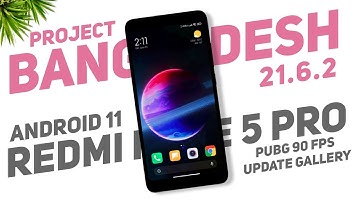 Project Bangladesh 21.6.2 For Redmi Note 5 Pro | Android 11 | Gallery Update, PUBG 90 Fps & More