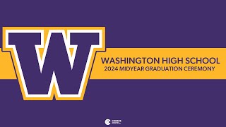 2024 Midyear Washington High School Graduation