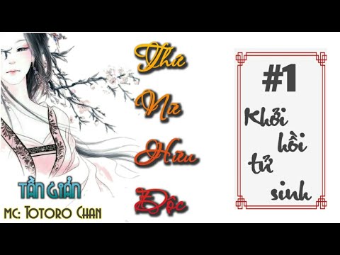Thứ nữ hữu độc - Tập 1 - Cẩm Tú Vị Ương Truyện trọng sinh, nữ cường báo thù cực hay Thứ nữ hữu độc - Tập 1 - Cẩm Tú Vị Ương Truyện trọng sinh, nữ cường báo thù cực hay