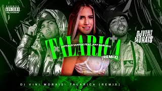 Talarica - Hytalo Santo Feat. Ray Marcelle Dj Vini Morais Brega Funk Remix