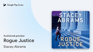 Rogue Justice by Stacey Abrams · Audiobook preview Profile