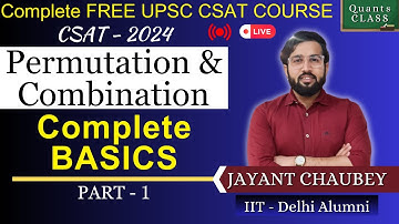 Permutation & Combination | ALL BASICS | Part - 1 | UPSC CSAT 2024 Free Course | Jayant Sir