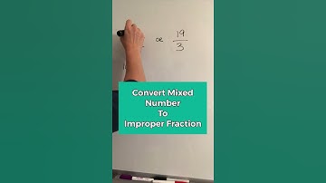 How To Compare Mixed Numbers To Improper Fractions
