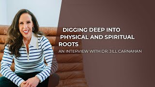 How to Improve Your Physical and Spiritual Health 🧬🙏 | Dr. Jill Carnahan