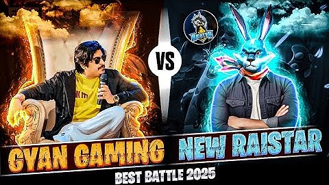 NEW RAISTAR VS GYANGAMING BEST BATTLE 2025 RAISTAR OP REACTION ON GYAN GAMING - Garena Free Fire Max