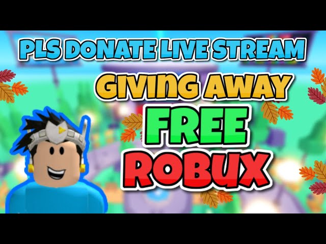 🔴Roblox Live! PLS DONATE! FREE ROBUX