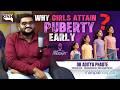WHY GIRLS ATTAIN PUBERTY EARLY?  | HUB PODCAST | 24/05/2026 | GNH