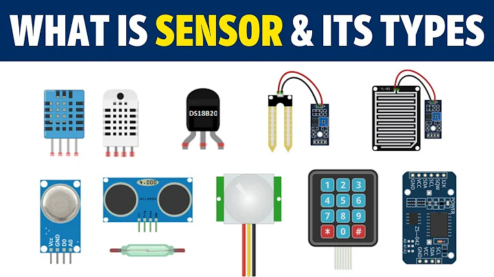 What is a Sensor? Different Types of Sensors, Applications - Complete Tutorial