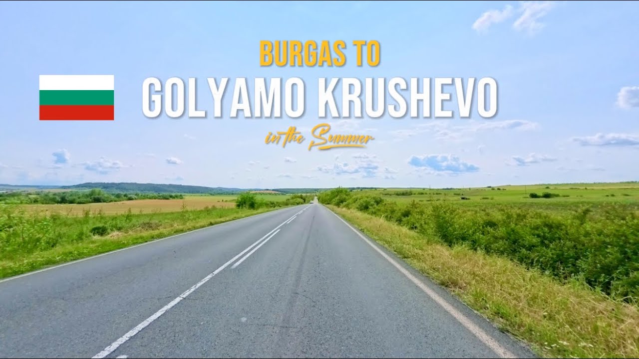 Driving in Bulgaria 🇧🇬 from Burgas to Golyamo Krushevo | Peaceful Summer Countryside Drive June 2025