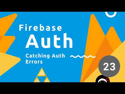 Firebase Auth Tutorial #23 - Catching Auth Errors