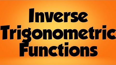 Inverse Trigonometric Functions