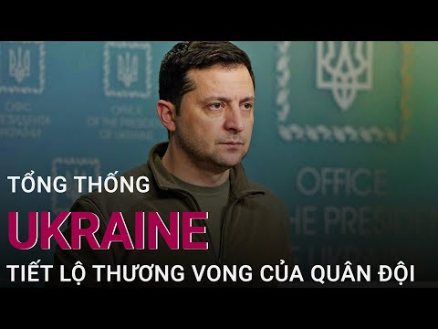 Tổng thống Ukraine tiết lộ thương vong của quân đội Nga | VTC Now