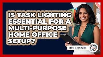 Is Task Lighting Essential For A Multi-purpose Home Office Setup? - Office Supply Insider