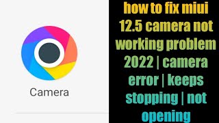 how to fix miui 12.5 camera not working problem 2022 | camera error | keeps stopping | not opening screenshot 5