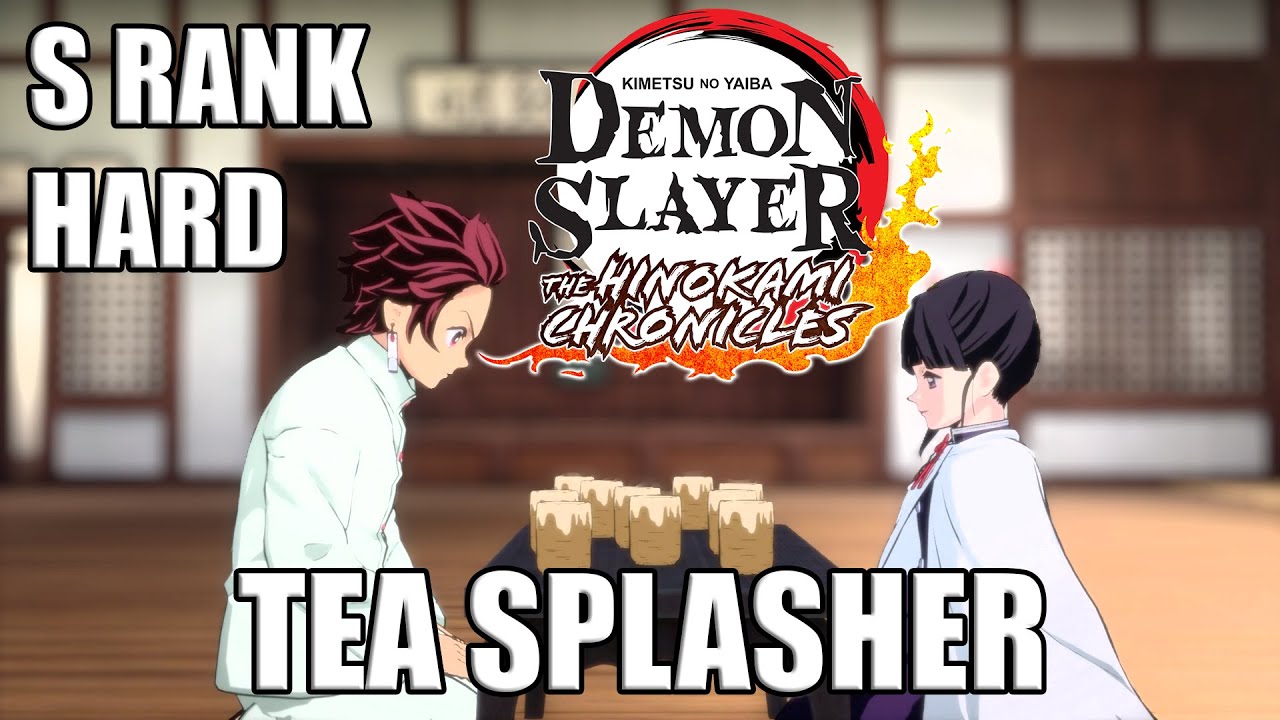 Tea Splasher TEA SPLASHER S RANK - Hard Difficulty | Demon Slayer - Kimetsu No Yaiba ...