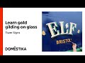 Gold Gilding on Glass - A course by Tozer Signs | Domestika English