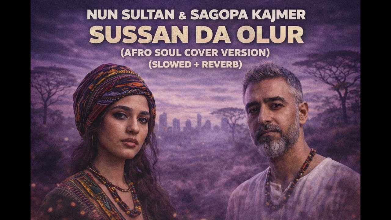 Nun Sultan & Sagopa Kajmer – Sussan da Olur | Afro Soul Cover Version (Slowed + Reverb)