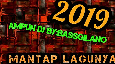 AMPUN DJ BASSGILANO PARTY 2019