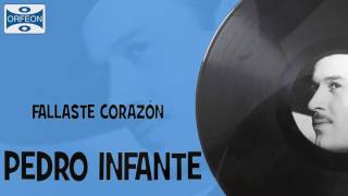 Video thumbnail of "Fallaste Corazón - Pedro Infante"