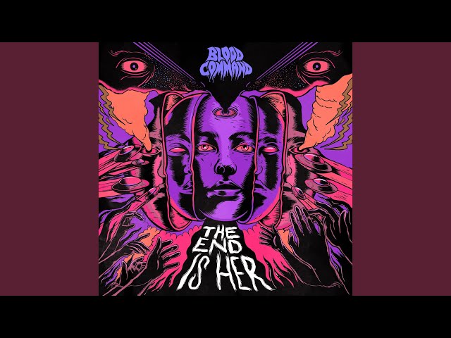 Blood Command - The End Is Her
