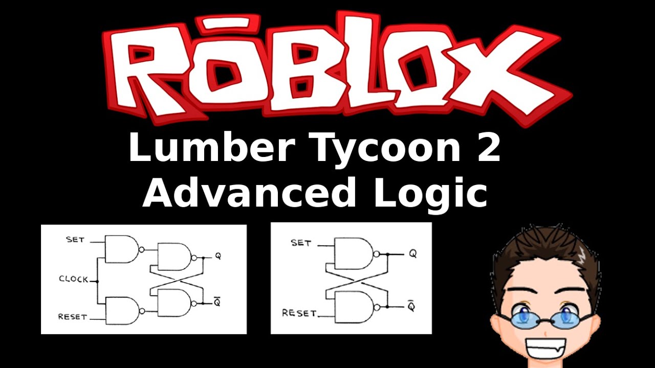 Roblox Lumber Tycoon 2 Advanced Logic Gates - roblox lumber tycoon 2 units of measure youtube
