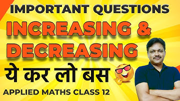 Important Question | Increasing & Decreasing Function | CBSE Exam 24-25  | Applied Maths Class 12