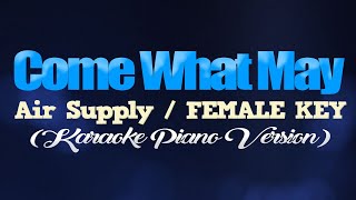 COME WHAT MAY - Air Supply/FEMALE KEY (KARAOKE PIANO VERSION) screenshot 3