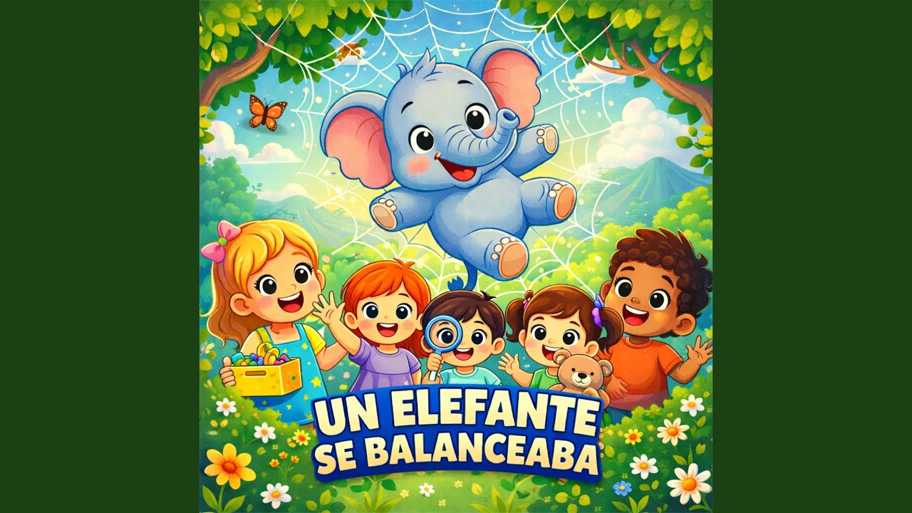 Un Elefante Se Balanceaba - YouTube