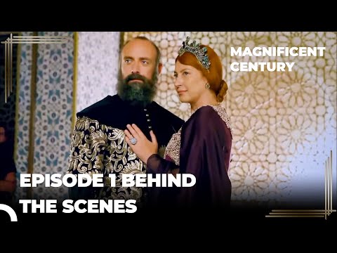 The Magnificent Century: Behind the Scenes Episode 1