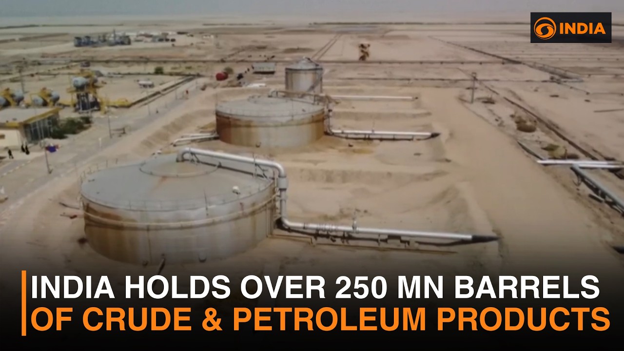 India holds over 250 million barrels of crude oil & petroleum products, enough for a 7–8 week buffer
