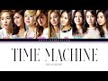 Girls Generation 소녀시대 Time Machine Color Coded Lyrics KAN ROM ENG 