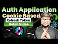 🔥Cookie Based  Refresh Token | Implementing Cookie based refresh token | Auth Application in Hindi