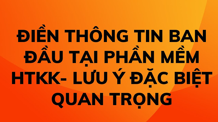 Hướng dẫn điền thông tin trên htkk năm 2024