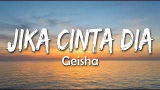 Geisha  Jika Cinta Dia Lirik